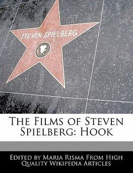 Paperback The Films of Steven Spielberg: Hook Book