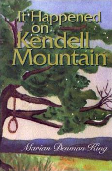 Paperback It Happened On Kendell Mountain (The Kendell Mountain Trilogy) Book