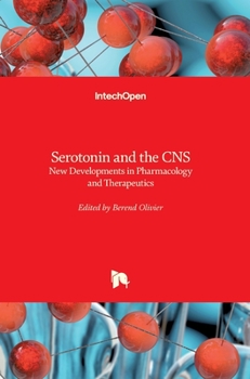 Hardcover Serotonin and the CNS: New Developments in Pharmacology and Therapeutics Book