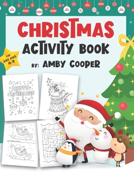 Paperback Christmas Activity Book for Kids Ages 4-8: Coloring Pages, Mazes, Dot to Dot Puzzles, and More Fun and Learning Holiday Activities for Kids (Activity Book