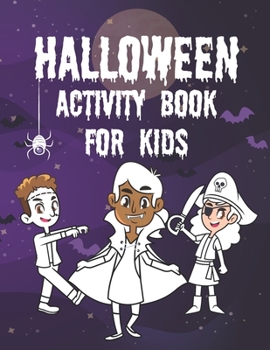Paperback Halloween Activity Book for Kids: The Ultimate Halloween Activity Book for Kids ages 4-8, Fun & Challenging (halloween activity book) Book