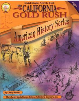 Paperback The California Gold Rush, Grades 4 - 7 Book