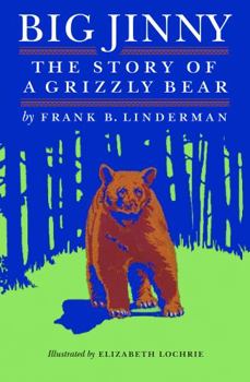 Paperback Big Jinny: The Story of a Grizzly Bear Book