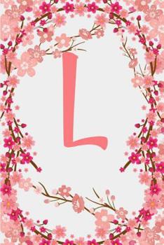 L: Letter L Monogram Initials Japanese Cherry Blossom Flowers Floral Notebook & Journal