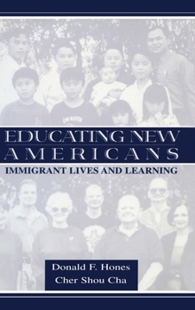 Educating New Americans: Immigrant Lives and Learning (Sociocultural, Political, and Historical Studies in Education)