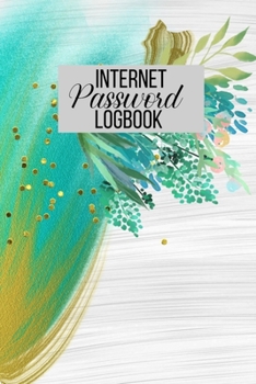 Internet Password Logbook: Password Book to Store Usernames & Passwords | Alphabetical Internet Password Organizer |  Login and Private Information Keeper