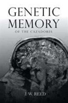 Paperback Genetic Memory of the Cazadores Book