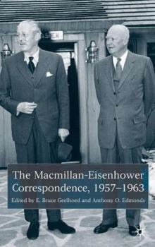 Hardcover The Macmillan-Eisenhower Correspondence, 1957-69 Book