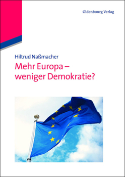 Paperback Mehr Europa - weniger Demokratie? [German] Book