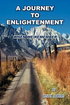 Paperback A Journey to Enlightenment: When We Remember Book