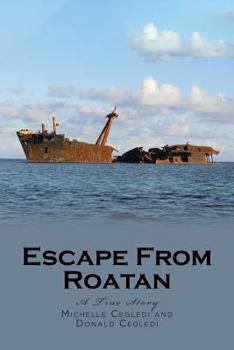 Paperback Escape From Roatan: A True Story Book