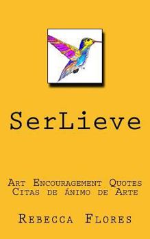 Serlieve: Art Encouragement Quotes Citas de Animo de Arte