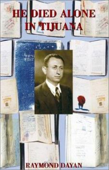 Paperback He Died Alone in Tijuana Book