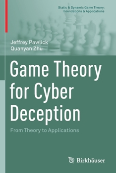 Paperback Game Theory for Cyber Deception: From Theory to Applications Book