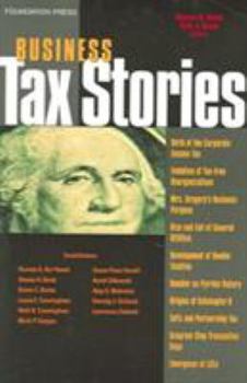 Paperback Bank and Stark's Business Tax Stories: An in Depth Look at the Ten Leading Corporate and Partnership Tax Cases and Code Sections (Stories Series) Book
