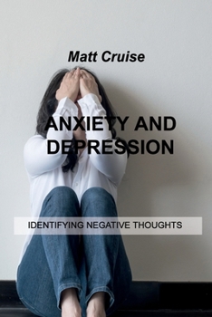 Paperback Anxiety and Depression: Identifying Negative Thoughts Book