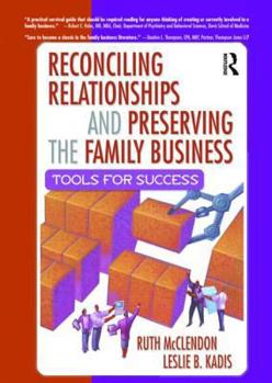 Paperback Reconciling Relationships and Preserving the Family Business: Tools for Success Book