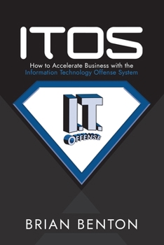 Paperback Itos: How to Accelerate Business with the Information Technology Offense System Book