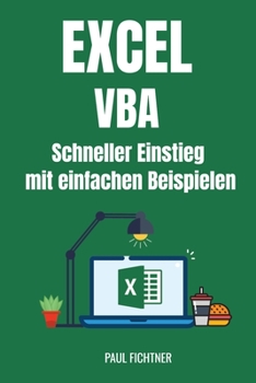 Paperback Excel VBA - Schneller Einstieg mit einfachen Beispielen [German] Book