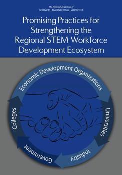 Paperback Promising Practices for Strengthening the Regional Stem Workforce Development Ecosystem Book