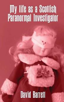 Paperback My Life As A Scottish Paranormal Investigator Book