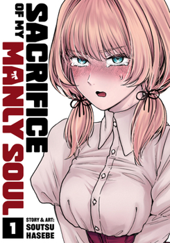 Paperback Sacrifice of My Manly Soul Vol. 1 Book