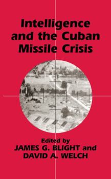 Hardcover Intelligence and the Cuban Missile Crisis Book