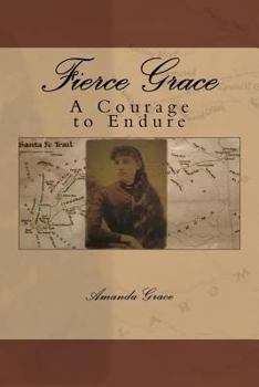 Paperback Fierce Grace: A Courage to Endure Book