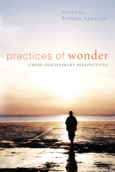 Hardcover Practices of Wonder: Cross-Disciplinary Perspectives Book