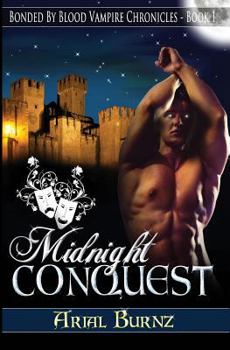 Paperback Midnight Conquest: Book 1 of the Bonded by Blood Vampire Chronicles Book