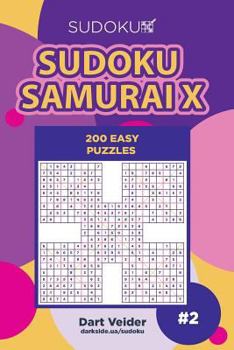 Paperback Sudoku Samurai X - 200 Easy Puzzles (Volume 2) Book