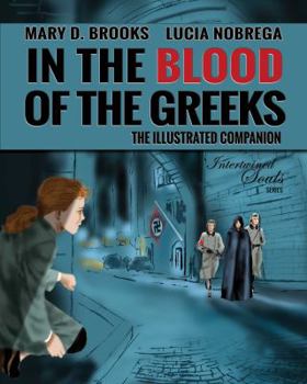 Paperback In The Blood Of The Greeks: The Illustrated Companion Book
