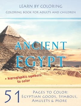 Paperback Coloring book for adults and children: Ancient Egypt: Learn by coloring Book