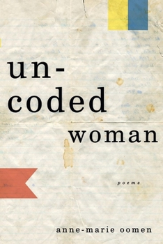 Paperback Uncoded Woman: Poems Book