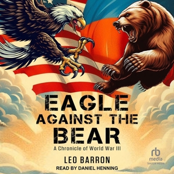 MP3 CD Eagle Against the Bear: A Chronicle of World War III Book