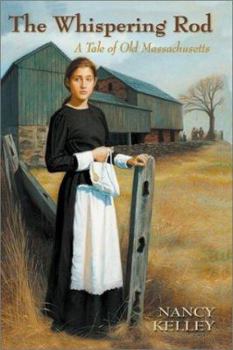 Hardcover The Whispering Rod: A Tale of Old Massachusetts Book