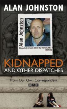 Paperback Kidnapped: And Other Dispatches Book