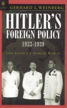 Hardcover Hitler's Foreign Policy: The Road to World War II 1933-1939 Book