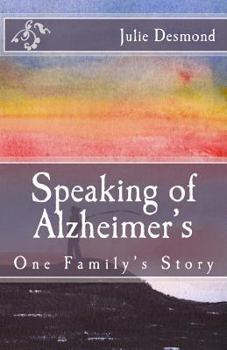 Paperback Speaking of Alzheimer's: One Family's Story Book