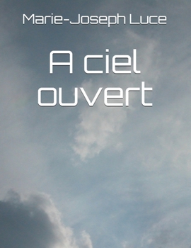 Paperback A ciel ouvert [French] Book