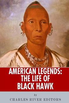 Paperback American Legends: The Life of Black Hawk Book