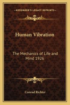 Paperback Human Vibration: The Mechanics of Life and Mind 1926 Book