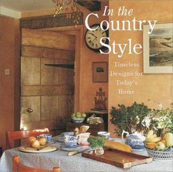 Hardcover In the Country Style: Timeless Designs for Today's Home Book