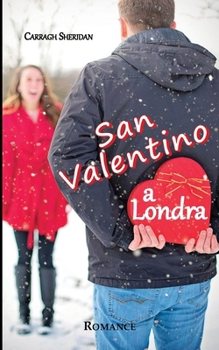 San Valentino a Londra (Italian Edition)