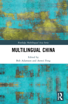 Paperback Multilingual China: National, Minority and Foreign Languages Book