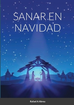 Paperback Sanar En Navidad: Compendio de Sanación Interior [Spanish] Book