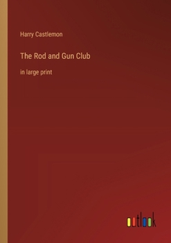 Paperback The Rod and Gun Club: in large print Book