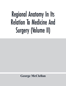 Paperback Regional Anatomy In Its Relation To Medicine And Surgery (Volume Ii) Book