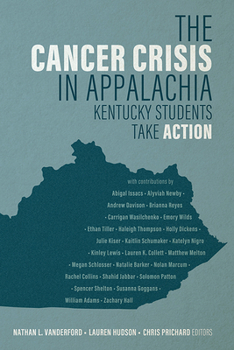 Paperback The Cancer Crisis in Appalachia: Kentucky Students Take Action Book