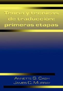 Hardcover Teoria y Tecnicas de Traduccion: Primeras Etapas [Spanish] Book